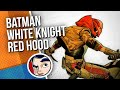 "Red Hood's Story" White Knight Red Hood Complete Story | Comicstorian