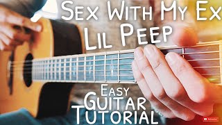 Sex With My Ex Lil Peep Guitar Tutorial // Sex With My Ex Guitar // Guitar Lesson #602