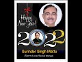 Happy new year2022 fromgurinder singh mattu