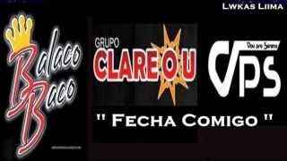 Grupos Balacobaco, Clareou & Vou Pro Sereno - Fecha Comigo Lançamento 2013