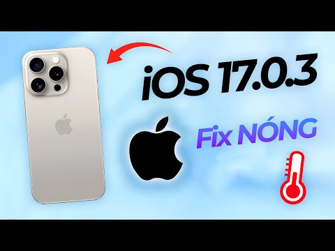 Review iOS 17.0.3: Fix lỗi QUÁ NHIỆT - Test thực tế với iPhone 15