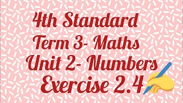 4th std- Term 3- Maths- Unit 2- Numbers- Exercise 2.4 #4thstdterm3mathsunit2numbers #exercise 2.4
