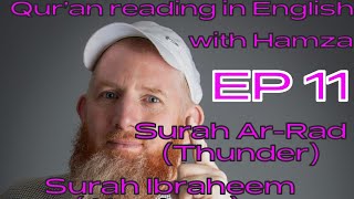 Episode 11 - Qur'an reading in English with Hamza - Surah Ar-Rad - Surah Ibraheem - Surah Hijr