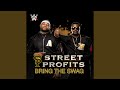 Wwe bring the swag street profits