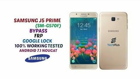 new method j5 prime g570 android 7.0 nougat bypass google account