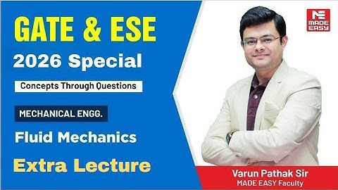 Fluid Mechanics | Extra Lecture | Theory & Numericals |Varun Pathak Sir |Made Easy |Mechanical Engg.