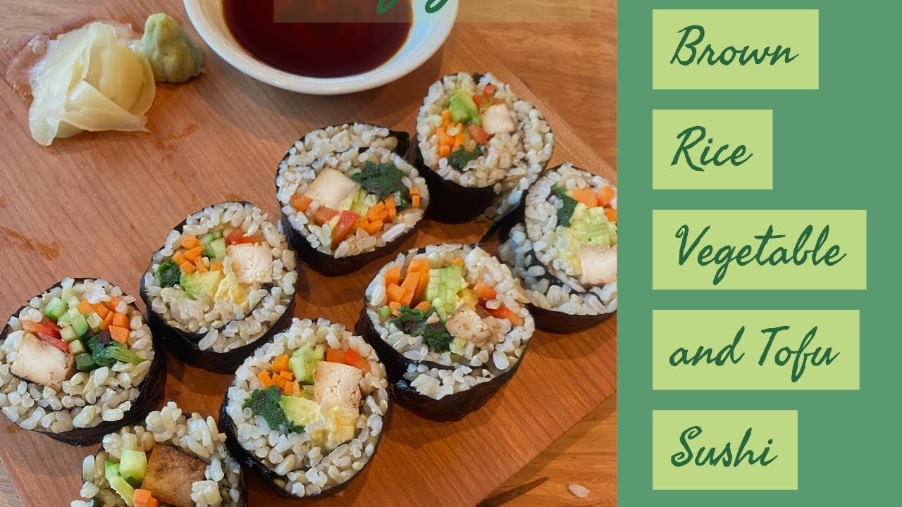 Brown Rice Vegetable Sushi - YouTube