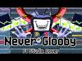 Never Glooby Cover | Deltarune: SoulSwap Chapter 2