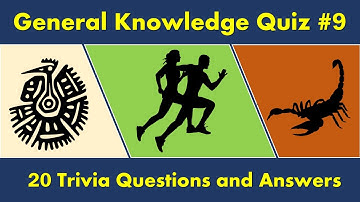 General Knowledge Quiz #9 (20 Trivia Questions and Answers)