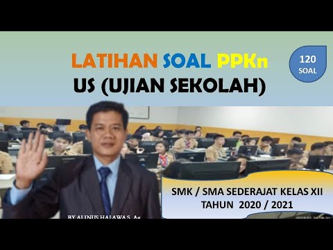 LATIHAN SOAL HOTS PPKN KELAS XII SMK / SMA 2021 (US)