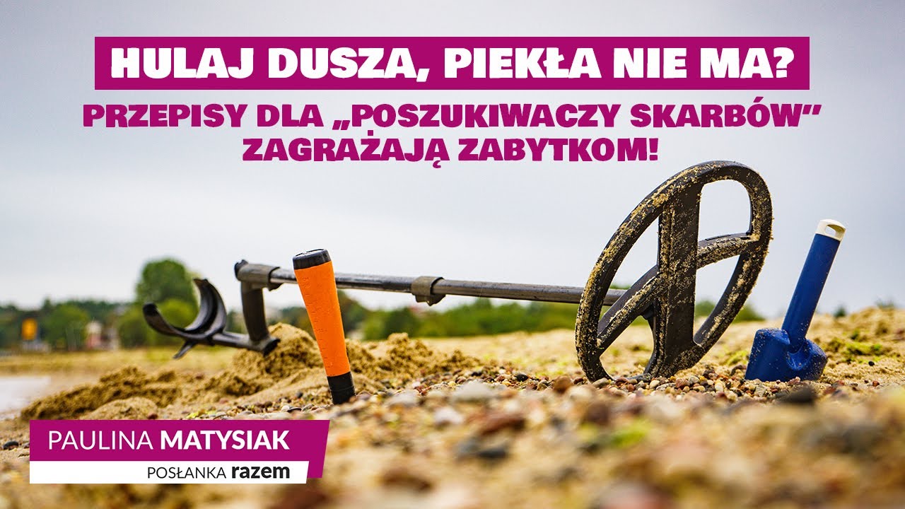 Hulaj dusza piekła nie&nbsp;ma? Przepisy dla „Poszukiwaczy skarbów” zagrażają zabytkom!