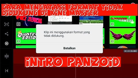Tutorial | cara mengatasi intro panzoid tidak bisa di edit di kine master