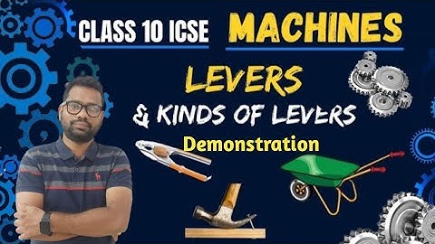 Class 10 Physics Machines || Chapter-3 ||Levers-Types with Demonstration