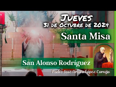 ✅ MISA DE HOY jueves 31 de Octubre 2024 - Padre Arturo Cornejo