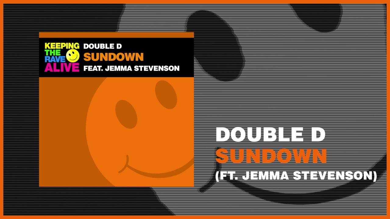 Guarda Double D - Sundown ft. Jemma Stevenson (Keeping The Rave Alive) su YouTube Guarda Double D - Sundown ft. Jemma Stevenson (Keeping The Rave Alive) su YouTube