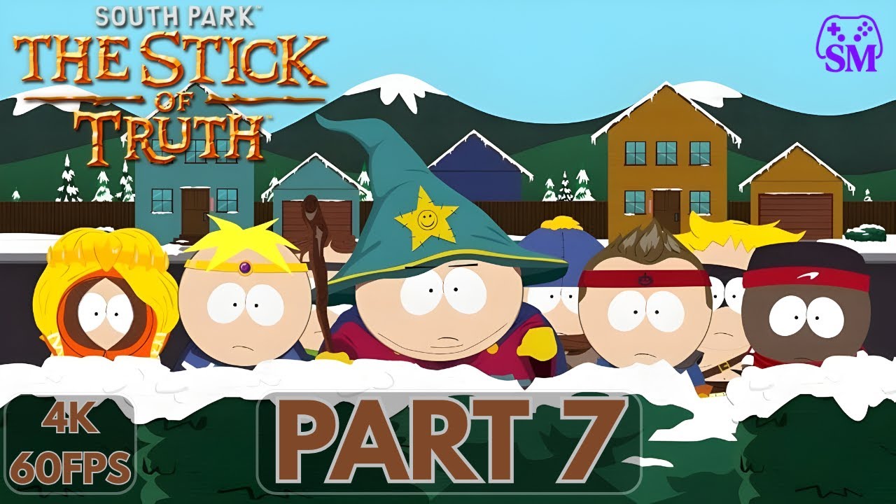SOUTH PARK THE STICK OF TRUTH Gameplay Walkthrough PART 7 [4K 60 FPS ...