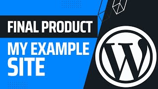 My Example Site: The Final Product | WordPress Masterclass Part 63
