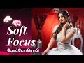 Soft focus photography     tamil photography tutorials