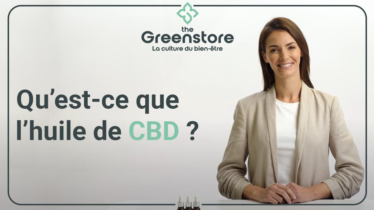 Découvrez l'huile de CBD et ses nombreux bienfaits !