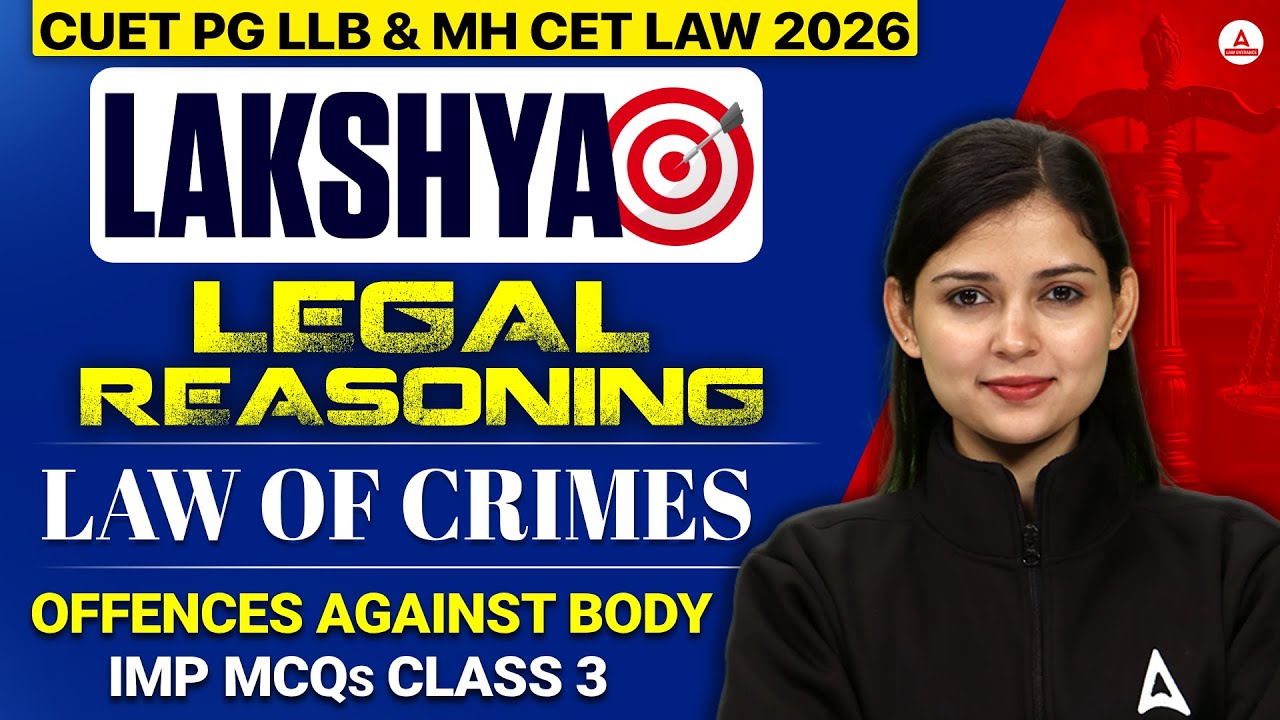 CUET PG LLB Legal Reasoning Law Of Crimes | Offences Against Body Important MCQs Class 3 | MHCET Law