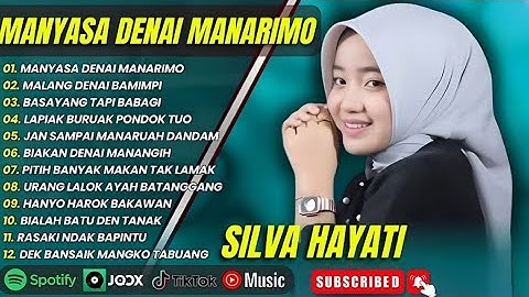 SILVA HAYATI FULL ALBUM TERBAIK -JAN SAMPAI MANARUAH DANDAM - LAGU POP MINANG TERBARU 2025