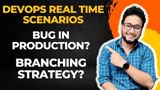 DevOps Production Issues | Bug in Production | Branching Strategy | Real Time Issues in DevOps