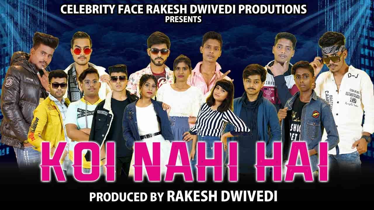 KOI NAHI HAI Full Song | Mr. Ashish | Rakesh Dwivedi Productions | Celebrity Face Originals