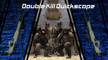 CSGO Double Kill QuickScope????