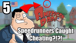 Top 5 American Dad Speed Runners CAUGHT CHEATING?!