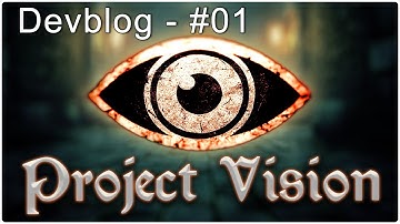 Project Vision - Devblog #01