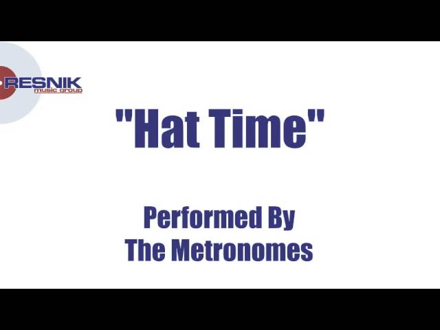 Obejrzyj The Metronomes- Hat Time w YouTube Obejrzyj The Metronomes- Hat Time w YouTube