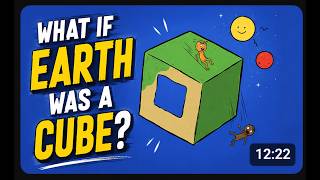 What If Earth Was a Cube?