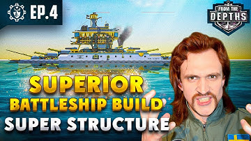 Building a Superior Battleship EP4: Super Structure | From the Depths