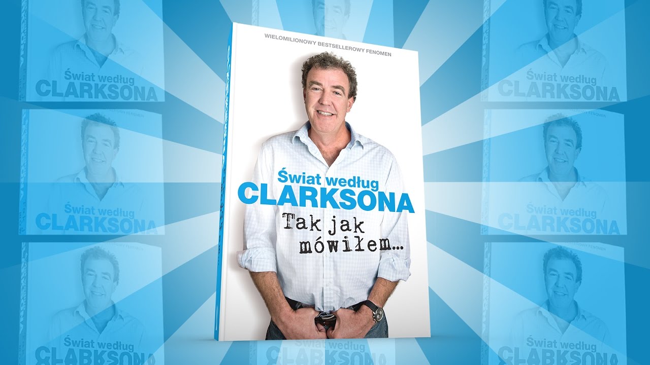 Świat według Clarksona: Tak jak mówiłem – już w księgarniach! humor me meaning