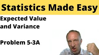 Statistics Module 5 - Expected Value and Variance - Problem 5-3A