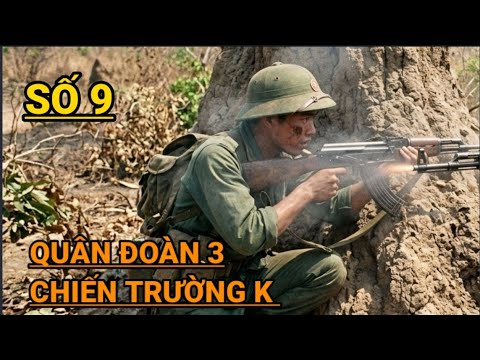 Số 9 : Bóng Đen Lầm Lì Trong Rừng Campuchia : Mặt Trận 579 Chiến Trường K 