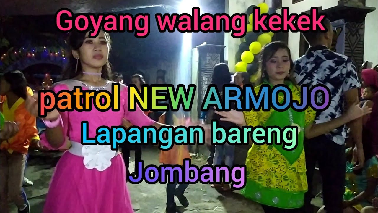 goyang walang kekek patrol NEW ARMOJO live lapangan bareng ...