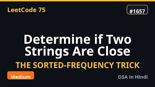Two Strings Are Close | The Sorted-Frequency Trick | LeetCode 75 #22