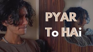 Shy Wry - PYAR To HAi