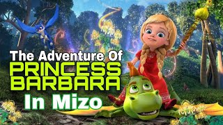 Mizo Movie Recap | Princess Barbara & The Dragon