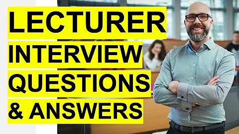LECTURER Interview Questions & Answers! (PASS your University or College Lecturer Interview!)