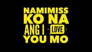 Namimiss Ko Na Ang I Love You Mo - MM & MJ