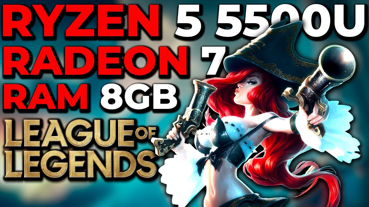 League of Legends | 1080P Ryzen 5 5500U Radeon 7 Graphics 8GB DUAL CHANNEL RAM Test Performance - YouTube