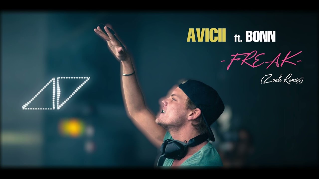 [Zoah Remix] AVICII - Freak ft. BONN