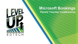 Microsoft Bookings Parent Teacher Conferences