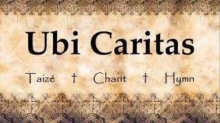 Ubi Caritas | 3 Musical Settings: Taizé, Chant \u0026 Hymn | Choir with Lyrics | Sunday 7pm Choir