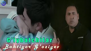 Bahtiyor G'oziyev - G'iybatchilar (soundtrack)