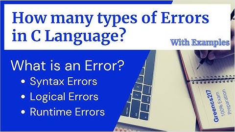 How many types of Errors in C Language?|| Syntax Error||Logical Error||Runtime Error||Greencs217