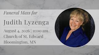 Funeral Mass for Judith Lyzenga | August 4, 2026