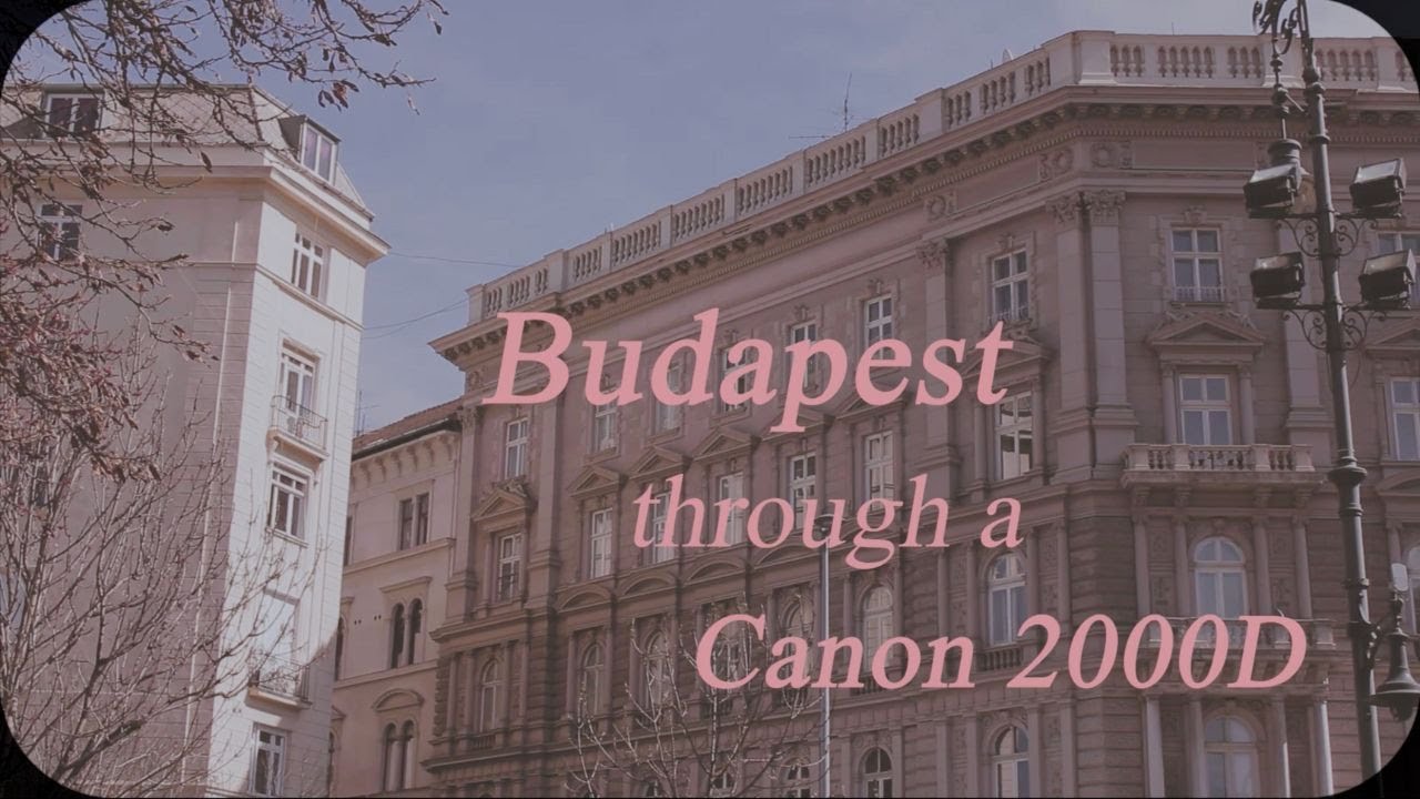 Budapest Through a Canon2000D